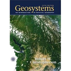 Geosystems: An Introduction to Physical Geography: Virtual Field Trip Upgrade