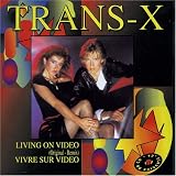 LIVING ON VIDEO (2by Trans-X