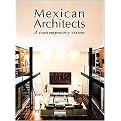 Mexican Architects / Arquistectos Mexicanos :A Contemporary Vision / Una Vision Contemporanea (A Contemporary Vision/Una Vision Contemporanea) (Hardcover)