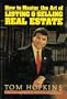 How to Master the Art of Listing & Selling Real Estate