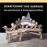 Scratching the Surface: Art and Content in Contemporary Wood by Michael Hosaluk