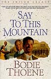 Say to This Mountain (Shiloh Legacy Series, Book 3)