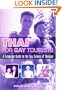 Thai for Gay Tourists: A Language Guide to the Gay Culture of Thailand