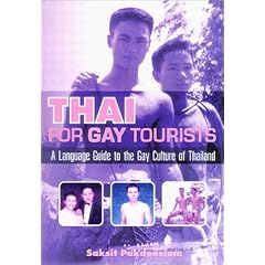 Thai for Gay Tourists: A Language Guide to the Gay Culture of Thailand