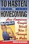 To Hasten the Homecoming: How Americans Fought World War II through the Media