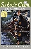 Books : Chocolate Horse (Saddle Club No. 32)