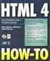 Html 4 How-To: The Definitive Html 4 Problem-Solver