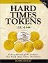 Hard Times Tokens, 1832-44: A Complete Revision and Enlargement of Lyman H.Low's 1899 Classic Reference (Standard Catalog)
