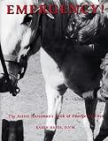 Emergency!: The Active Horseman s Book of Emergency Care