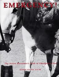 Emergency!: The Active Horseman's Book of Emergency Care