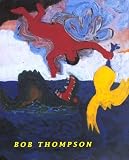 Bob Thompson (Ahmanson-Murphy Fine Arts Book)