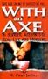 With an Axe