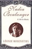 Nadia Boulanger: A Life in Music