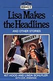 Review Lorimer  / Lisa Makes the Headlines: And Other Stories (Degrassi Kids Series)