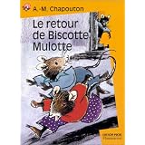 Le Retour de Biscotte Mulottepar Anne-Marie Chapouton