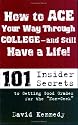 How to Ace Your Way Through College and Still Have a Life!