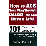 How to Ace Your Way Through College and Still Have a Life!
