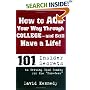 How to Ace Your Way Through College and Still Have a Life!