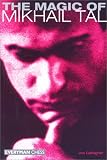 The Magic of Mikhail Tal (Everyman Chess) by Joe Gallagher