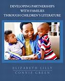 Developing Partnerships with Families Through Childrens Literature