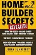 Home Builder Secrets Revealed!