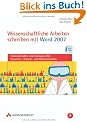 Wissenschaftliche Arbeiten schreiben mit Word 2007: Formvollendete und normgerechte Examens-, Diplom- und Doktorarbeiten