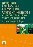 Praxiswissen Presse- und Öffentlichkeitsarbeit: Ein Leitfaden für Verbände, Vereine und Institutionen (German Edition)