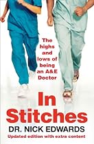 In Stitches: The Highs and Lows of Life as an AandE Doctor