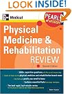 Physical Medicine and Rehabilitation Review: Pearls of Wisdom, Second Edition
