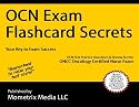OCN Exam Flashcard Secrets: OCN Test Practice Questions & Review for the ONCC Oncology Certified Nurse Exam