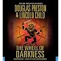 The Wheel of Darkness (Special Agent Pendergast) by Douglas Preston