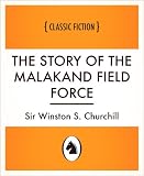 The Story of the Malakand Field Force