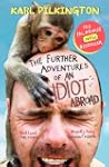 Further Adventures Of An Idiot Abroad...