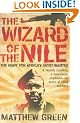 The Wizard of the Nile: The Hunt for Joseph Kony: The Hunt for Africa's Most Wanted