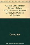 Classic British motorcycles of over 500cc from the National Motorcycle Museum