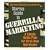 Startup Guide to Guerrilla Marketing: A Simple Battle Plan for First-Time Marketers