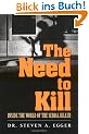 The Need to Kill: Inside the World of the Serial Killer