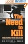 The Need to Kill: Inside the World of the Serial Killer