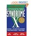 Syndrome X: The Complete Nutritional Program to Prevent and Reverse Insulin Resistance