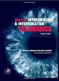 Effective Interviewing and Interrogation Techniques, Second Edition