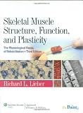 Skeletal Muscle Structure, Function, and Plasticity