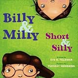 [(Billy & Milly, Short & Silly )] [Author: Eve B Feldman] [Jun-2009]