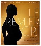 [Book] Le premier cri : La planète à travers ses naissances
