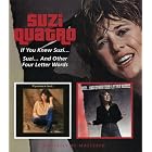 If You Knew Suzi and Other Four Letter Words by Suzi Quatro (Audio CD - 2007) - Import
