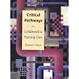 Critical Pathways for Collaborative Nursing Care by Suzanne C. Beyea