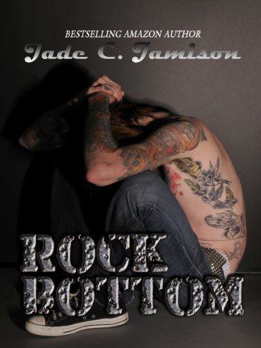 Rock Bottom (Bullet) by Jade C. Jamison