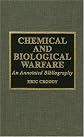 Chemical and Biological Warfare: A Comprehensive Survey for the Concerned Citizen