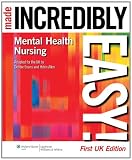 Mental Health Nursing Made Incredibly Easy! (Incredibly Easy! Series)