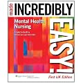 Mental Health Nursing Made Incredibly Easy! (Incredibly Easy! Series)