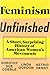 Feminism Unfinished: A Short, Surprising History of American Women’s Movements